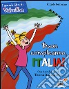 Buon compleanno, Italia! Ediz. illustrata libro