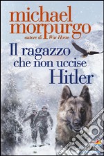 Il ragazzo che non uccise Hitler libro