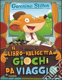 Il libro-valigetta giochi da viaggio. Ediz. illustrata