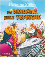 La rivincita delle Topinghe. Ediz. illustrata libro