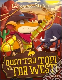 Quattro topi nel Far West!