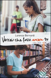 Vorrei che fossi ancora tu libro