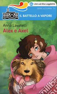 Alex e Axel. Ediz. ad alta leggibilità libro