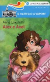 Alex e Axel. Ediz. ad alta leggibilità libro