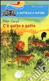 C'è gatto e gatto libro