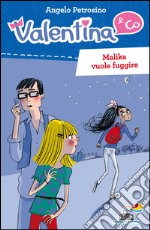 Malika vuole fuggire libro