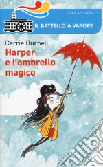 Harper e l'ombrello magico. Ediz. illustrata