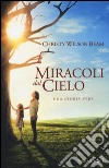 Miracoli dal cielo libro