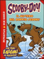 Il mistero del doppio Scooby. Ediz. illustrata libro