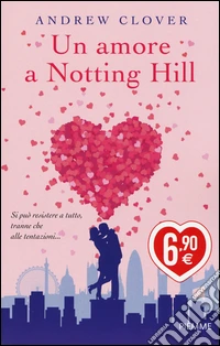 Un amore a Notting Hill. Ediz. illustrata libro