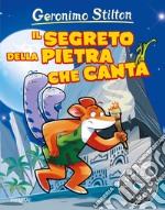 Il segreto della pietra che canta. Preistotopi libro