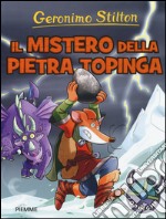 Il mistero della pietra topinga. Ediz. a colori libro