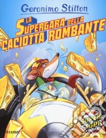 La supergara della caciotta rombante. Ediz. a colori libro