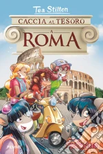 Caccia al tesoro a Roma libro usato