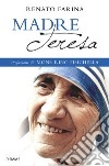 Madre Teresa libro di Farina Renato