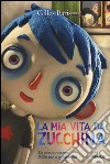 La mia vita da zucchina libro