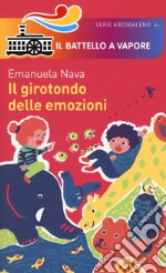 Il girotondo delle emozioni. Ediz. a colori libro