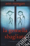 La gemella sbagliata libro