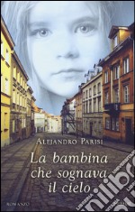 La bambina che sognava il cielo libro