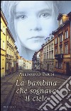 La bambina che sognava il cielo libro