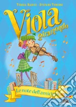 Le note dell'amicizia. Viola Giramondo. Vol. 5 libro