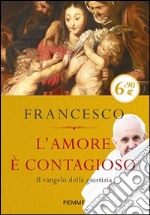 L'amore è contagioso. Il Vangelo della giustizia libro