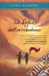 La figlia dell'arcobaleno libro di Hashimi Nadia
