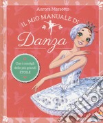 Il mio manuale di danza libro