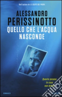Quello che l'acqua nasconde libro