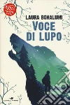 Voce di lupo libro di Bonalumi Laura