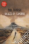 Ragazzi di camorra libro