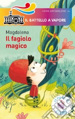 Il fagiolo magico. Ediz. a colori libro