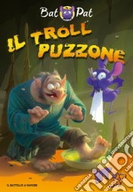 Il troll puzzone libro