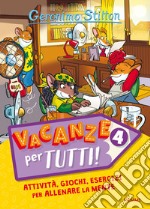 Vacanze per tutti. Vol. 4 libro