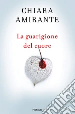 La guarigione del cuore. Spiritherapy: l`arte di amare e la conoscenza di sé La guarigione del cuore. Spiritherapy: l`arte di amare e la conoscenza di sé libro usato