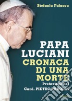 Papa Luciani. Cronaca di una morte libro