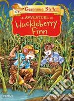 Le avventure di Huckleberry Finn di Mark Twain libro