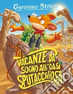 Vacanze da sogno all'Oasi Sputacchiosa libro