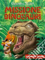 Missione dinosauri. Viaggio nel tempo 11. Ediz. a colori libro