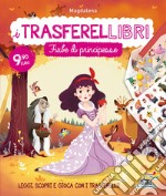 Fiabe di principesse. Ediz. a colori libro