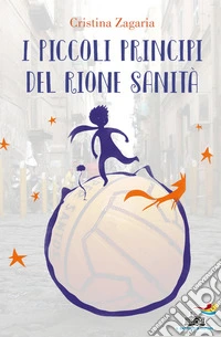 I piccoli principi del Rione Sanità libro