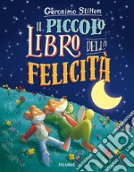 Il piccolo libro della felicità. Ediz. a colori libro