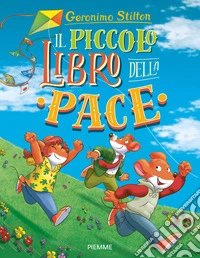 Il piccolo libro della pace. Ediz. a colori