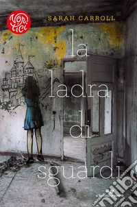 La ladra di sguardi libro