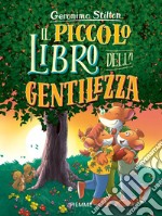 Il piccolo libro della gentilezza libro