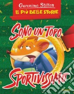 Sono un topo sportivissimo: Un assurdo weekend per Geronimo-La corsa più pazza d'America. Ediz. a colori libro