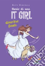 Diario di una It Girl. Disastro finale libro