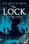 The Lock. La serie completa: I guardiani del fiume-Il patto della luna piena-Il rifugio segreto-La corsa dei sogni-La sfida dei ribelli-Il giorno del destino libro
