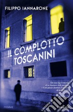 Il complotto Toscanini libro