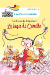 Le bugie di Camilla. Ediz. a colori libro